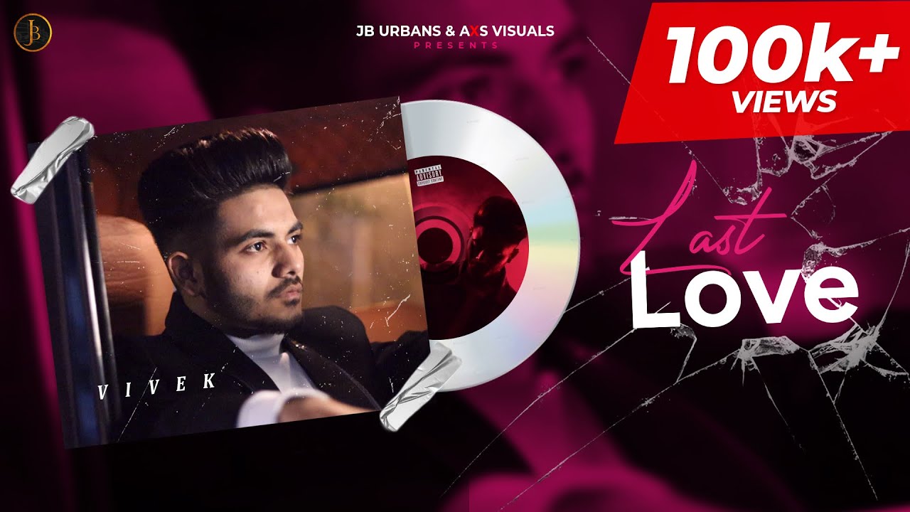 LAST LOVE - Vivek | Sahil Balu | AxS Visuals | Latest Song 2021| JB URBANS