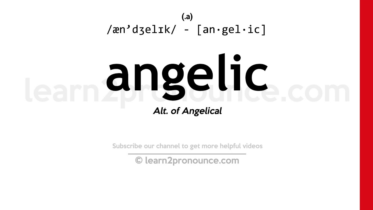 Pronunciation of Angelic Definition of Angelic YouTube
