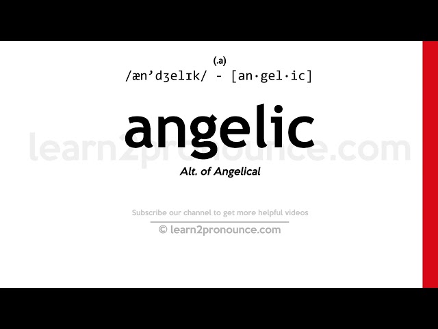 Pronunciation of Angelic | Definition of Angelic - YouTube