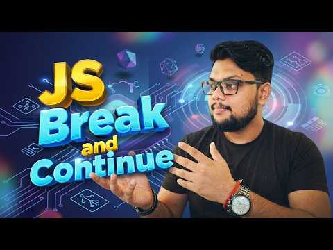 JavaScript Break and Continue Explained in Hindi | Control Loop Execution Like a Pro