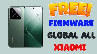 Free Download All Xiaomi Firmware Global 2025| Xiaomi Convert Firmware China to Global Download.