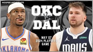 Oklahoma City Thunder vs Dallas Mavericks Full Game 1 Highlights | May 7 | 2024 NBA Playoffs