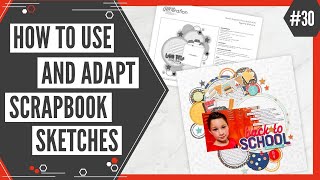 Scrapbooking Sketch Support #30 | Learn How to Use and Adapt Scrapbook Sketches | How to Scrapbook