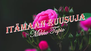 Mikko Tapio - Itämaan Ruusuja