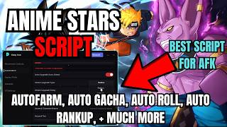 [ NEW ] Roblox Anime Stars OP Script | Autofarm, Auto Gacha, Auto Roll, Auto Ascend, Auto Upg + More