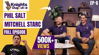 Knights Dugout Podcast, EP 6 | Mitchell Starc and Phil Salt | IPL 2024