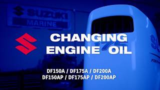 How To Change the Engine Oil in a DF150A/AP/DF175A/AP/DF200A/AP