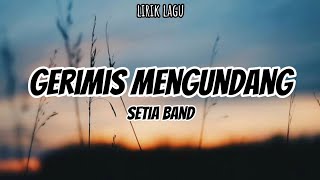 gerimis mengundang-setia band lirik lagu