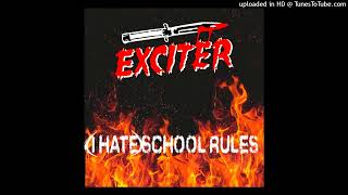 Exciter - (I Hate) School Rules (Unveiling The Wicked (1986))