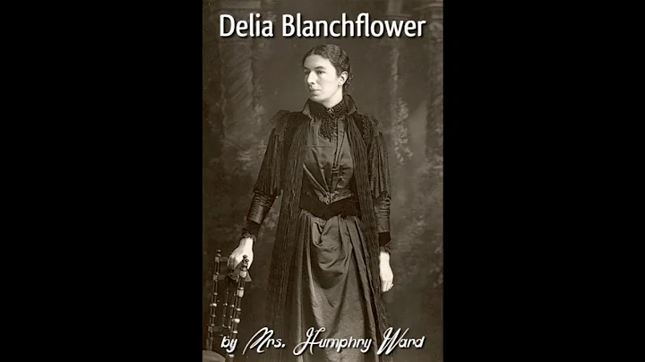 DELIA BLANCHFLOWER by Mary Augusta Ward (Mrs. Hump...