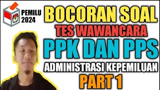 KISI KISI SOAL TES WAWANCARA PPK DAN PPS PEMILU 2024