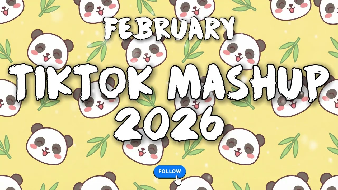 Tiktok Mashup February 💚2026💚 (Not Clean)