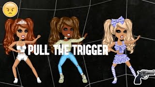 Pull The Trigger // Msp Version
