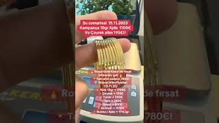 Bu Artesi 15.11.202 Kaçırılmayacak Kampanya 10Gr Ajda 1100Çeyrek Altın 195