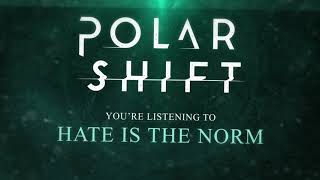 Polar Shift - Hate Is The Norm (feat. Michael Hirst)