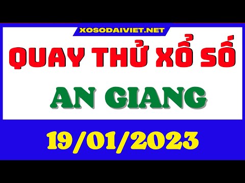 Video quay thử xổ số an giang hôm nay ngày 19/1/2023(quay... - youtube