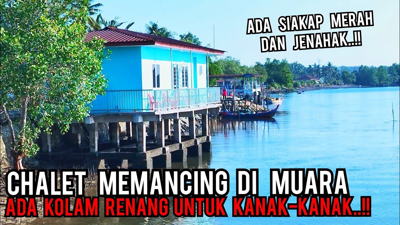 CHALET TELAGA NANAS | PORT BERCUTI DAN MEMANCING BERSAMA KELUARGA