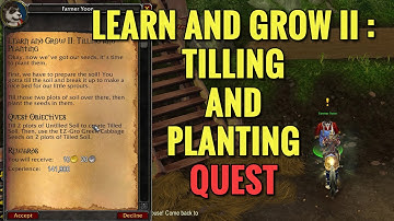 Learn And Grow II: Tilling And Planting Quest (WoW MOP)
