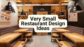 Very Small Restaurant Design Ideas