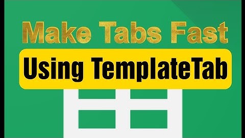 Using TemplateTab for Making Tabs in a Google Sheets Spreadsheet