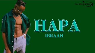 Ibraah - Hapa (Official lyrics)