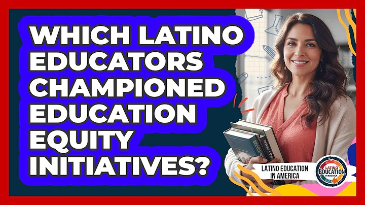 Which Latino Educators Championed Education Equity Initiatives? - Latino Education in America