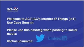 ACT-IAC IoT Use Case Summit Dec 2022