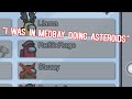 I was in medbay doing asteroids