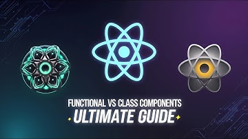 Functional vs Class Components in React: The Ultimate Guide!