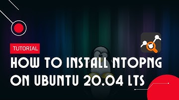 How to install Ntopng on Ubuntu 20.04 LTS  | VPS Tutorial