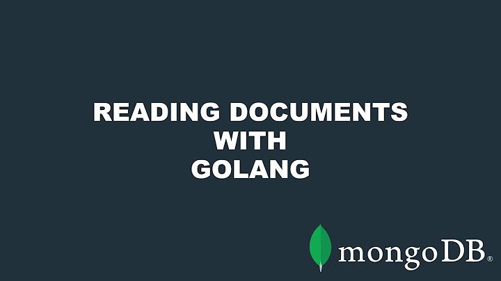 Quick Start: Retrieving and Querying MongoDB Documents with Go