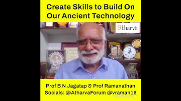 Ontwikkel vaardigheden om de oude Indiase technologie te bevorderen | Prof. BN Jagatap en Prof. V...