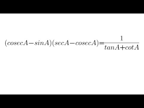 Prove: (cosecA-sinA)(secA-cosA)= 1/(tanA+cotA)|