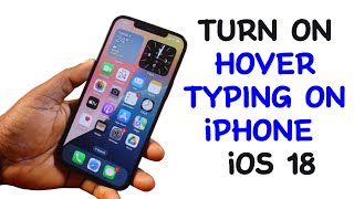 Celebrity How to Turn On Hover Typing on iPhone iOS 18 Wealth