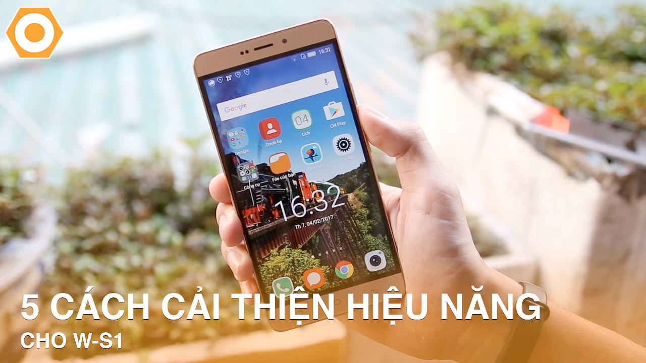 5 cách cải thiện hiệu năng hiệu quả nhất cho W-S1.