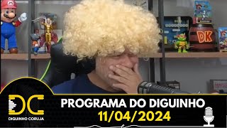 Programa do Diguinho - 11/04/2024