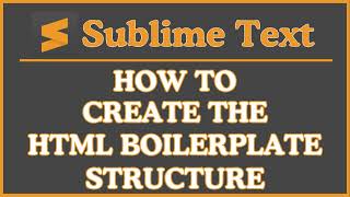 How to Create the HTML Boilerplate Structure in Sublime Text | Beginner-Friendly Coding Tutorial