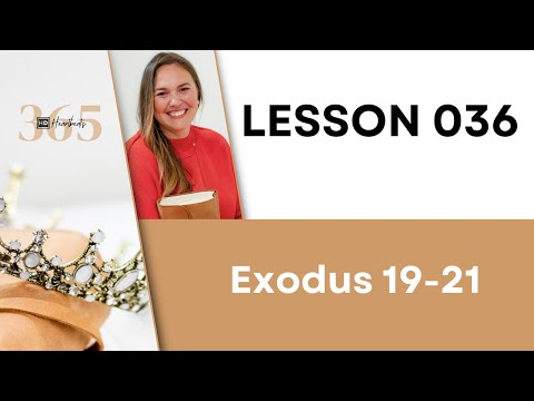 Lesson 36 Ex. 19-21 | Heartbeat of God | 2025 Bible Study & Commentary