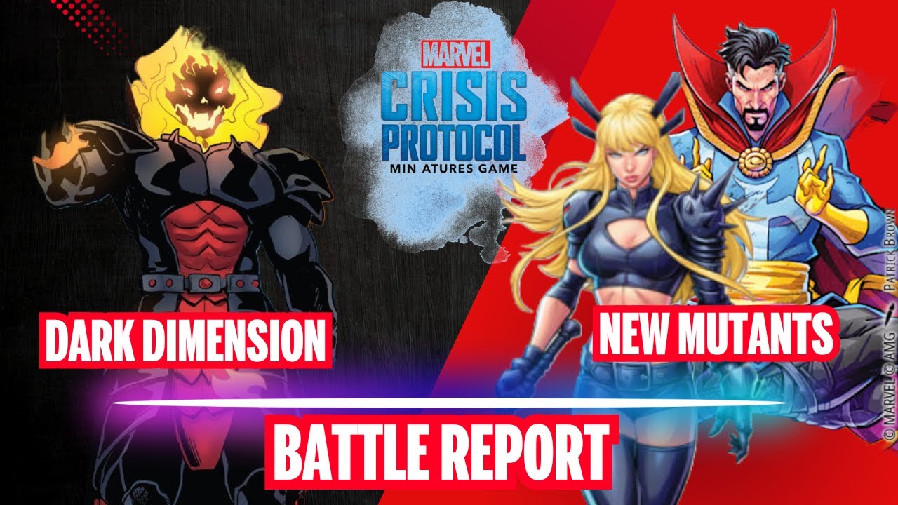 Marvel Crisis Protocol Batrep Dark Dimension vs New Mutants S05E39