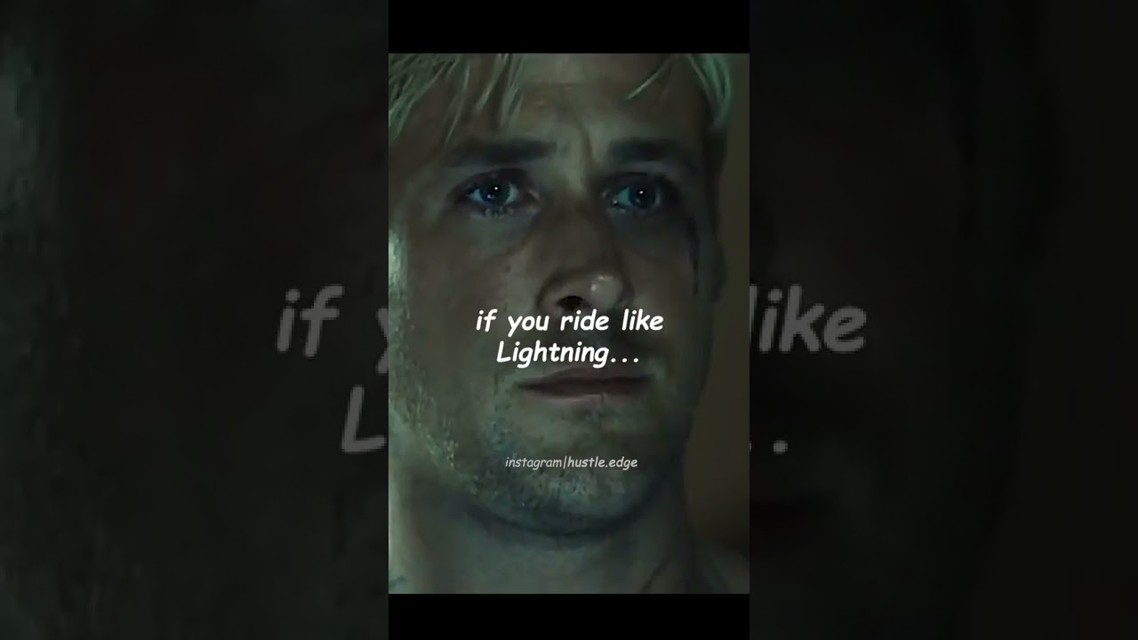 If You Ride Like Lightning, You're Gonna Crash Like Thunder - The Place Beyond the Pines 