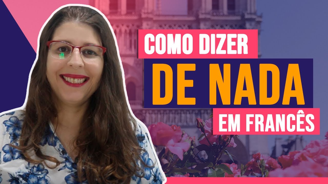 Como dizer DE NADA em Francês? | Francês com a Lu - YouTube
