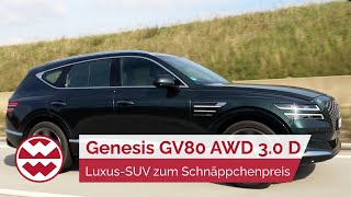 Genesis GV80 AWD 3.0 D: Luxus-SUV zum Schnäppchenpreis - World in Motion | Welt der Wunder