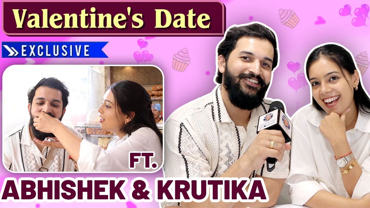 Valentine's Day Special with Abhishek & Krutika | 'इतक्या' वर्षांचं नातं आणि गुपचूप लग्न | Exclusive