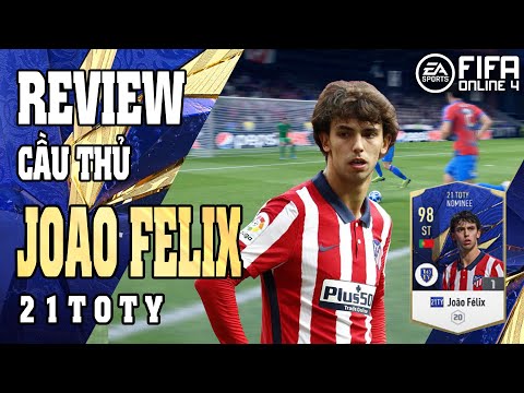 REVIEW FO4 | JOAO FELIX 21TOTY TRONG FIFA ONLINE 4