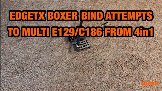 EdgeTX BOXER BIND ATTEMPTS TO MULTI E129/C186 From 4in1