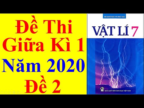 Video Vật lý Lớp 7 - Đề Thi Giữa Học Kì 1 Năm 2020 #2 - YouTube