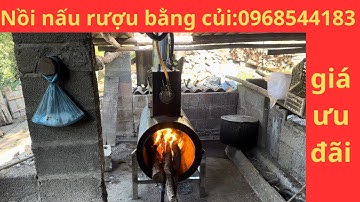 Báo giá trọn bộ nồi hơi nấu rượu bằng củi thế hệ mới 0968544183