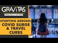 Gravitas: Want to study abroad? Here are the challenges Indian students are facing