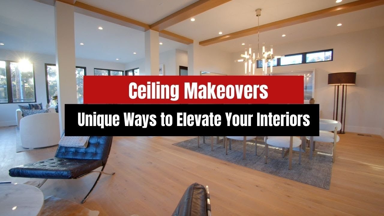 Ceiling Makeovers: Unique Ways to Elevate Your Interiors - YouTube