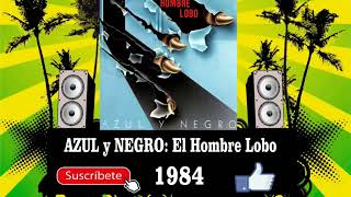 Azul y Negro - El Hombre Lobo  (Radio Version)